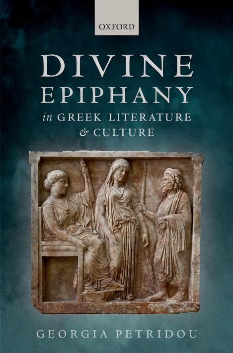 Divine Epiphany In Greek Literature And Culture Georgia Petridou