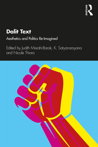 Dalit Text Aesthetics And Politics Reimagined Judith Misrahi Barak
