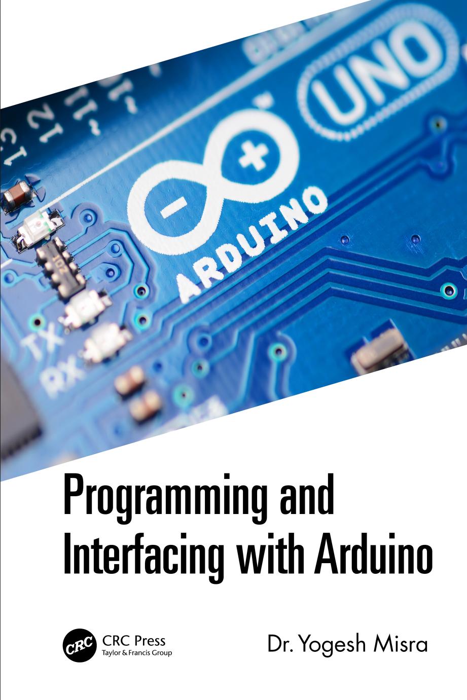 Programming And Interfacing With Arduino 1st Edition Yogesh Misra