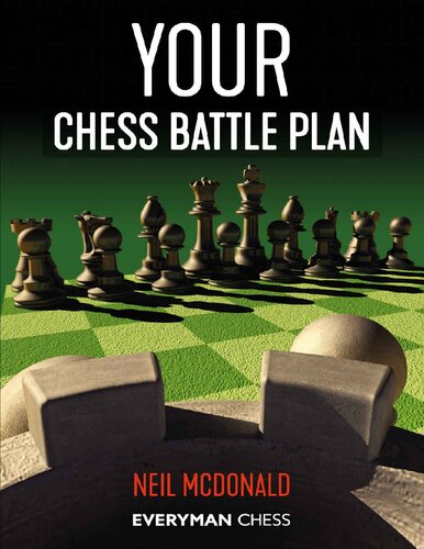 Your Chess Battle Plan Everyman Chess Neil Mcdonald