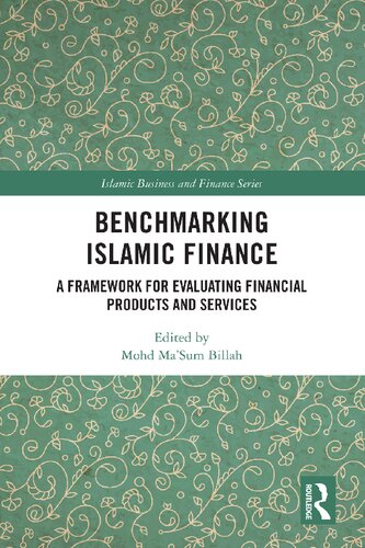 Benchmarking Islamic Finance A Framework For Evaluating Islamic Financial Services 1st Edition Mohd Masum Billah