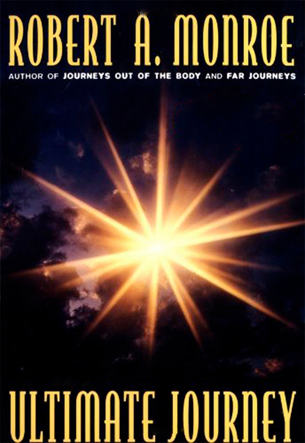 The Ultimate Journey Journeys Trilogy Robert A Monroe