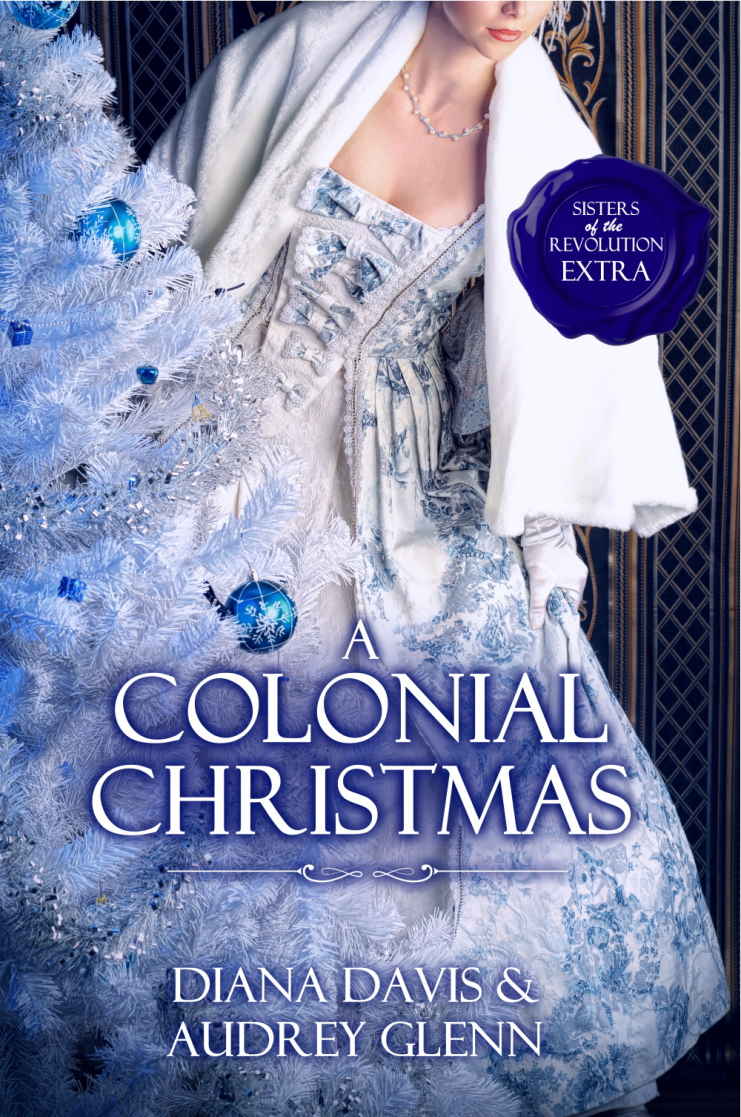 A Colonial Christmas Anthology 4 Christmas Short Stories Sisters Of The Revolution 055 Diana Davis Audrey Glenn