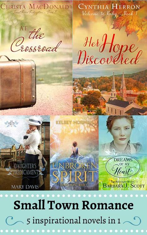 Small Town Romance Inspirational Boxed Set Mary Davis Cynthia Herron Christa Macdonald Barbara Scott Kelsey Norman