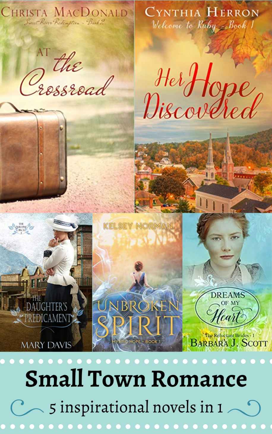 Small Town Romance Inspirational Boxed Set Mary Davis Cynthia Herron Christa Macdonald Barbara Scott Kelsey Norman