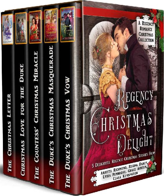 Regency Christmas Delight 5 Delightful Regency Christmas Romances Regency Collections 19 Arietta Richmond Grace Austen Lydia Pembroke Regina Darcy Clara Kensington