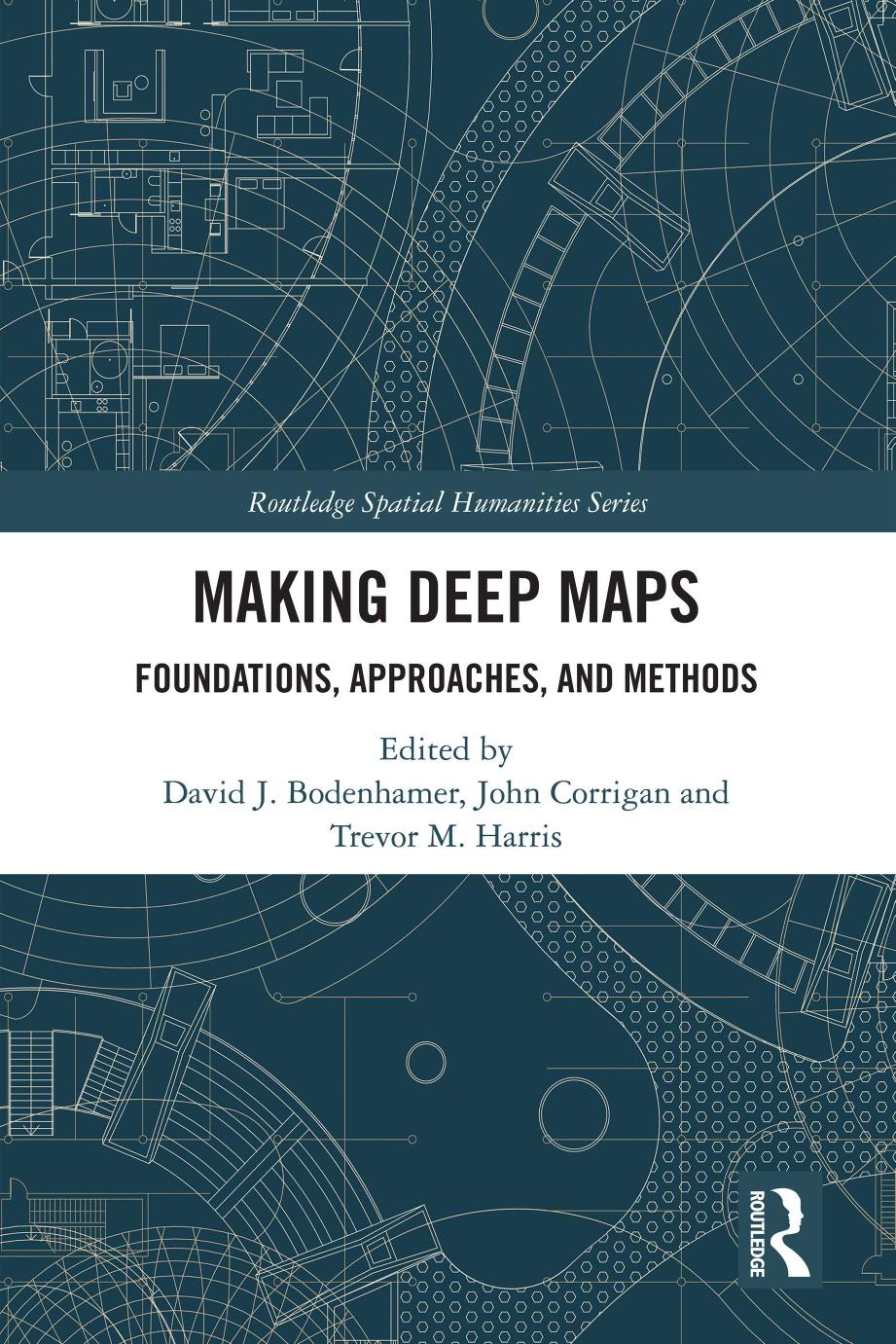 Making Deep Maps Foundations Approaches And Methods David J Bodenhamer