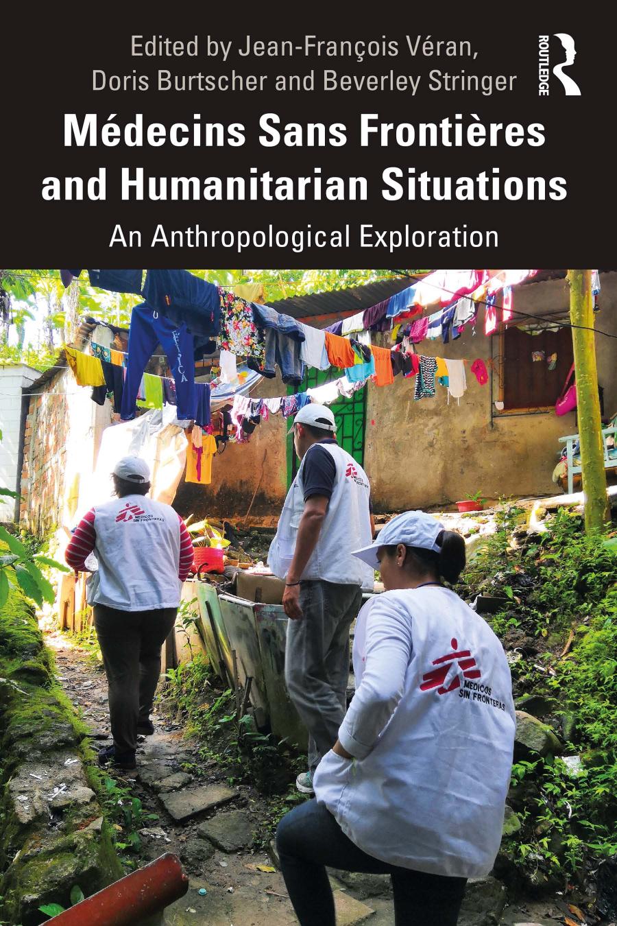 Mdecins Sans Frontires And Humanitarian Situations An Anthropological Exploration Jeanfranois Vran