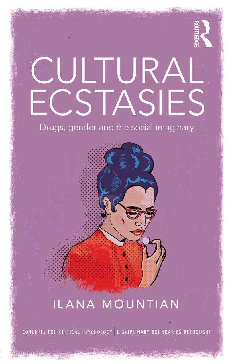 Cultural Ecstasies Drugs Gender And The Social Imaginary Ilana Mountian