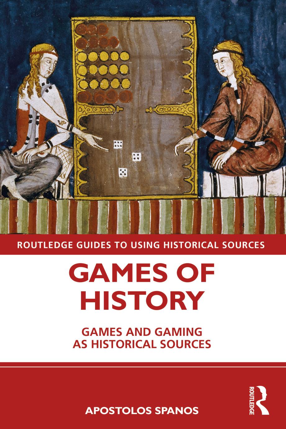 Games Of History Games And Gaming As Historical Sources Apostolos Spanos