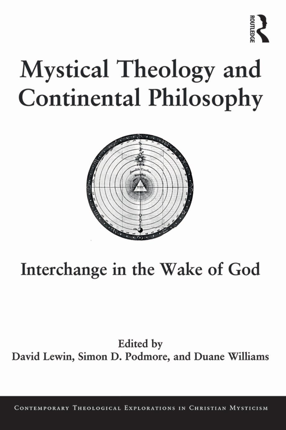 Mystical Theology And Continental Philosophy David Lewin Simon D Podmore