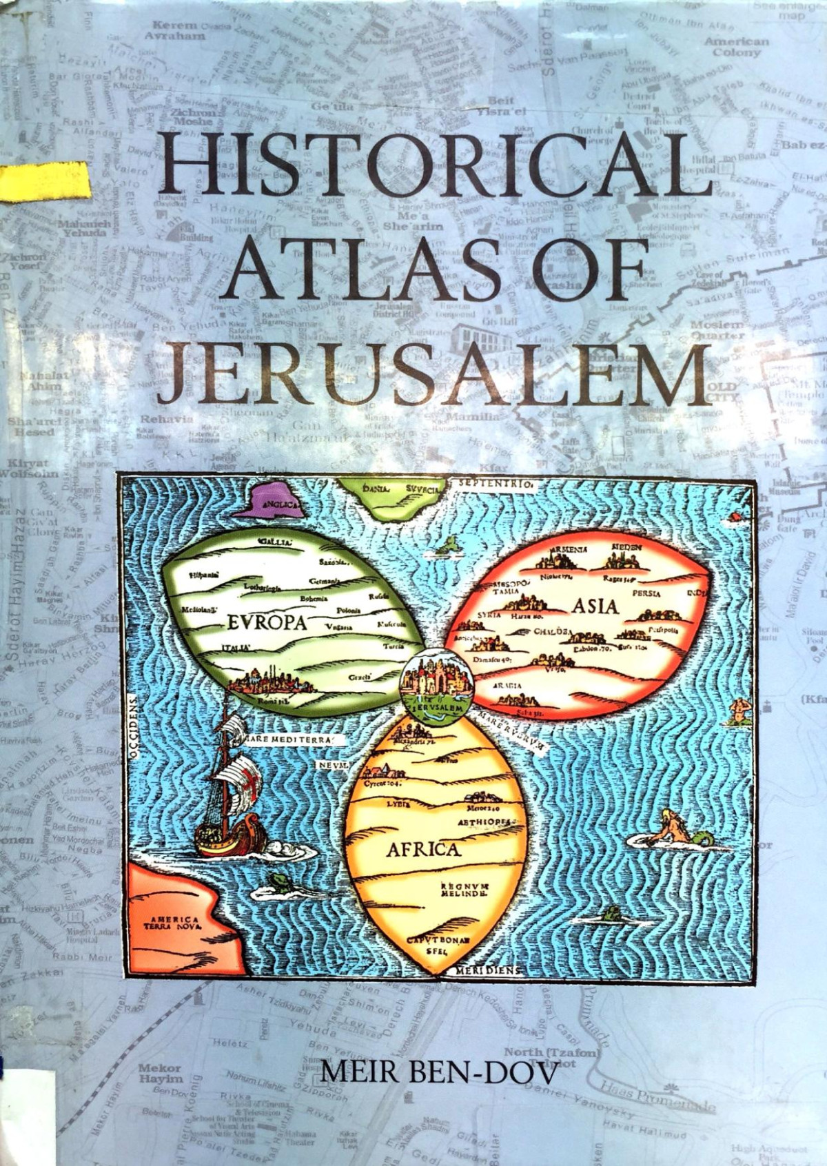 Historical Atlas Of Jerusalem Meir Bendov