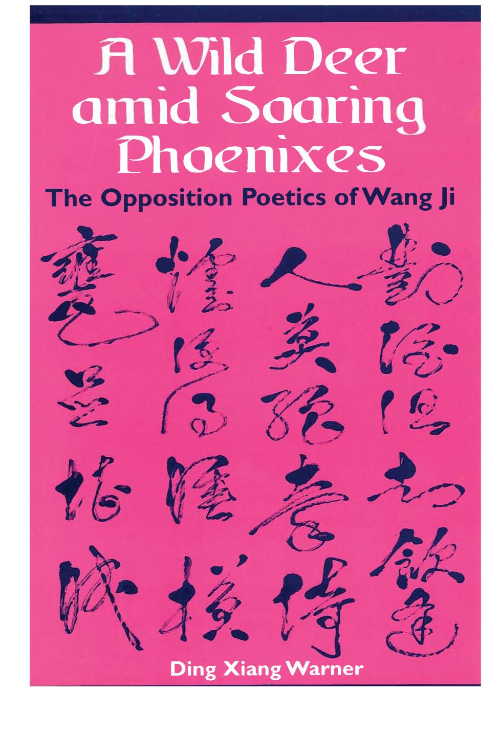 A Wild Deer Amid Soaring Phoenixes The Opposition Poetics Of Wang Ji Ding Xiang Warner