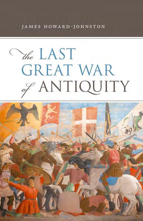 The Last Great War Of Antiquity James Howardjohnston