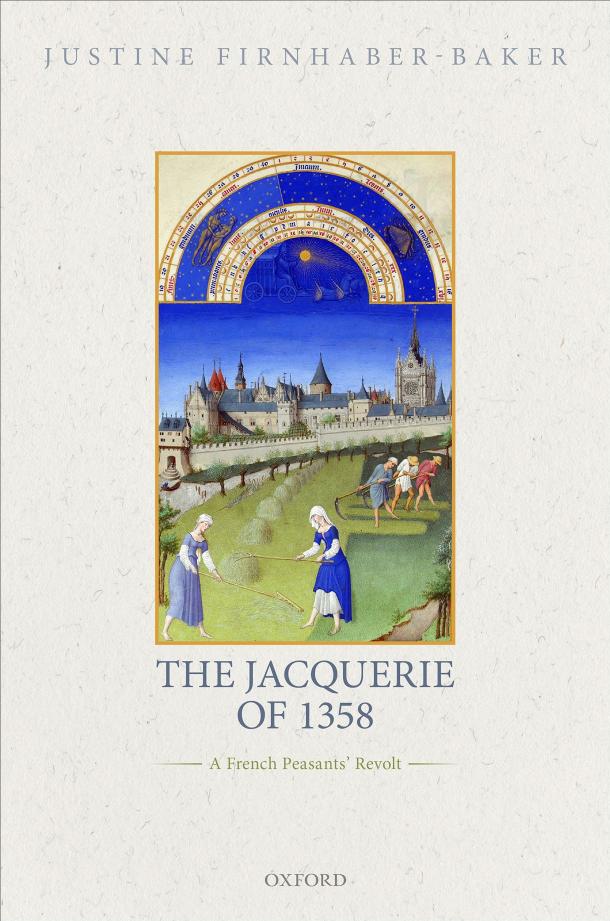The Jacquerie Of 1358 A French Peasants Revolt Justine Firnhaberbaker