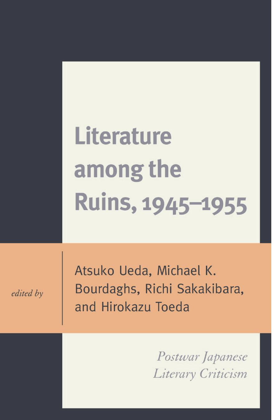Literature Among The Ruins 19451955 Postwar Japanese Literary Criticism Atsuko Ueda