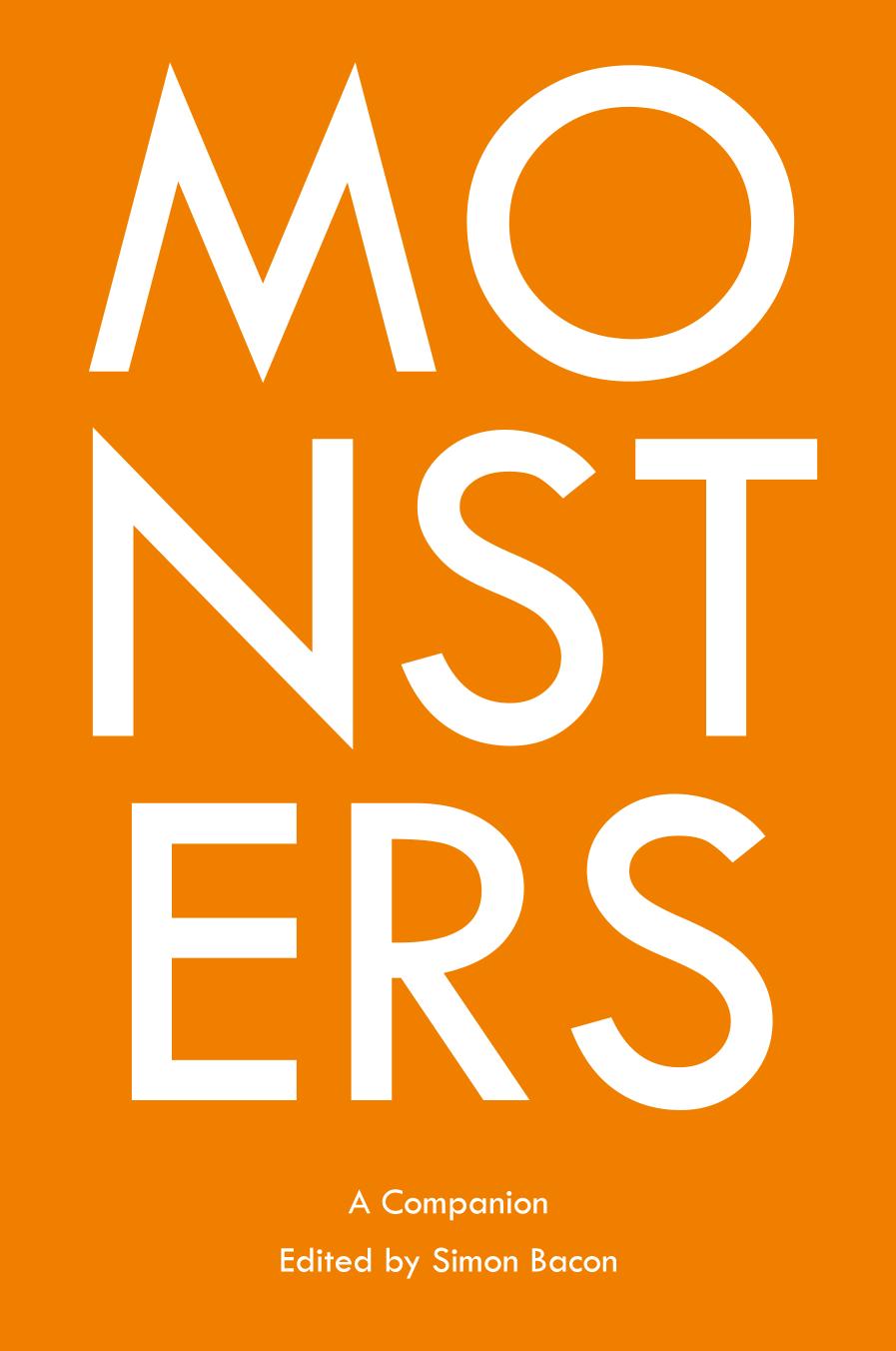 Monsters A Companion 1st Edition Simon Bacon Editor