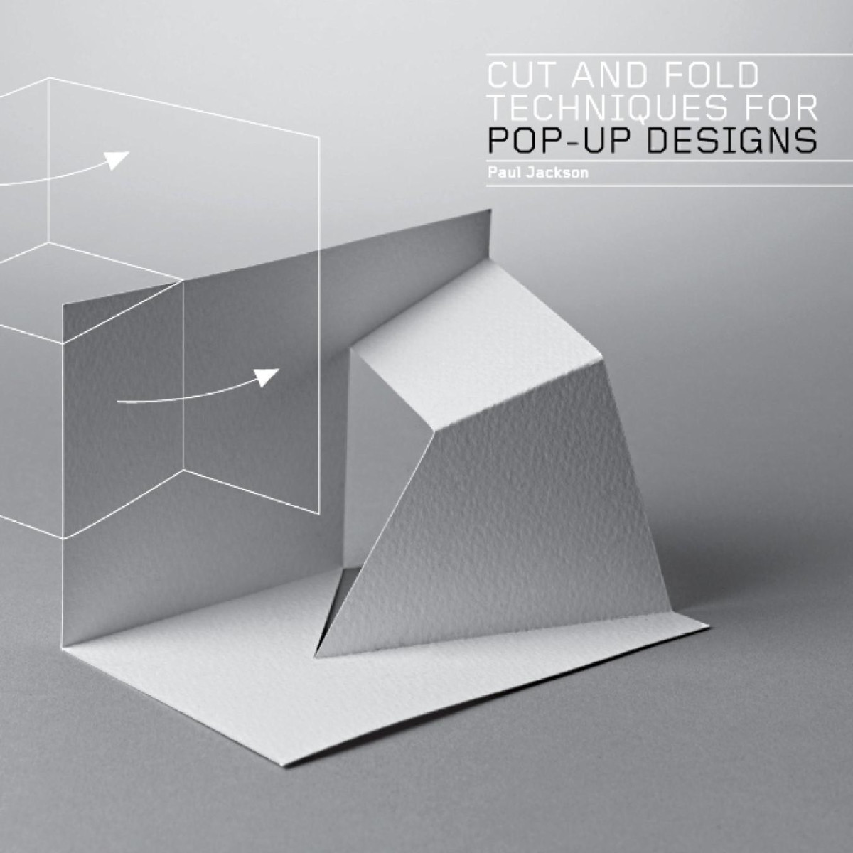 Cut And Fold Techniques For Popup Designs Jackson Paul