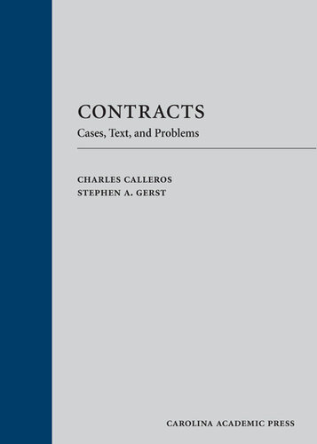 Contracts Cases Text And Problems Charles Calleros Stephen Gerst