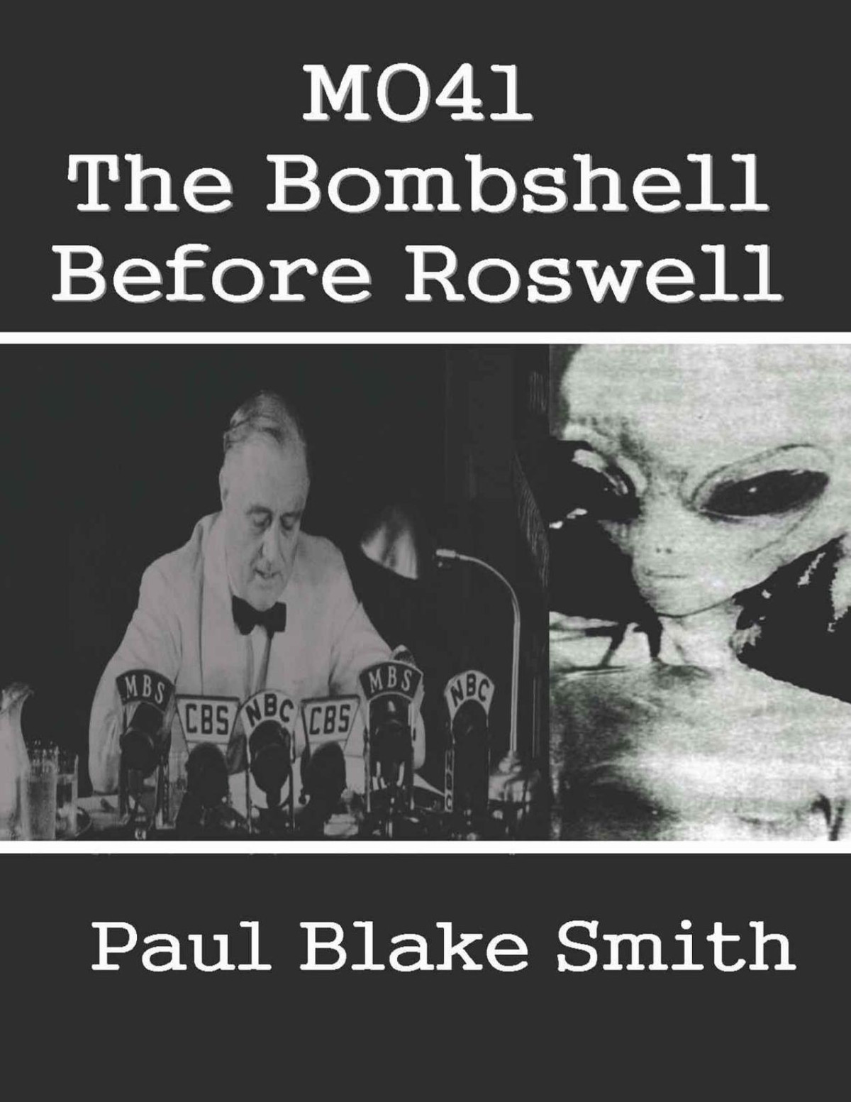 Mo41 The Bombshell Before Roswell Paul Blake Smith