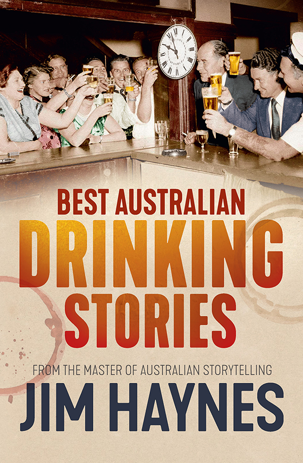 Best Australian Drinking Stories Jim Haynes
