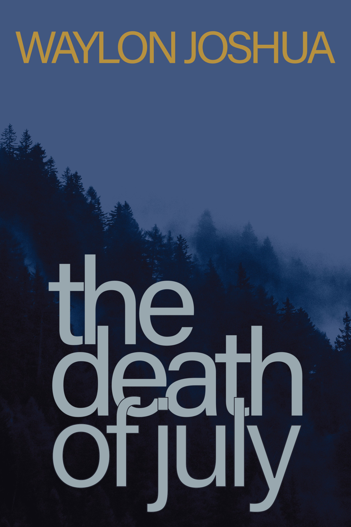 The Death Of July Waylon Joshua