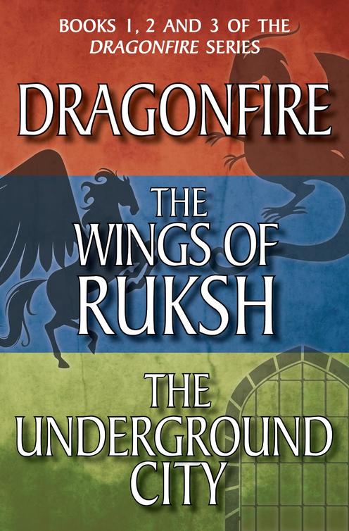 Dragonfire 0103 Dragonfire The Wings Of Ruksh The Underground City Anne Forbes