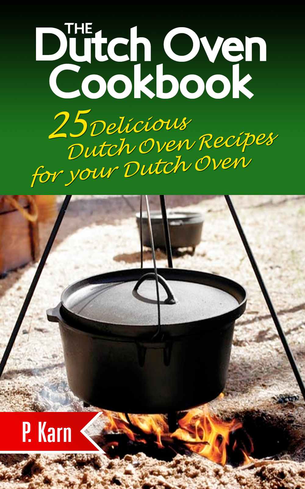 The Dutch Oven Cookbook P Karn