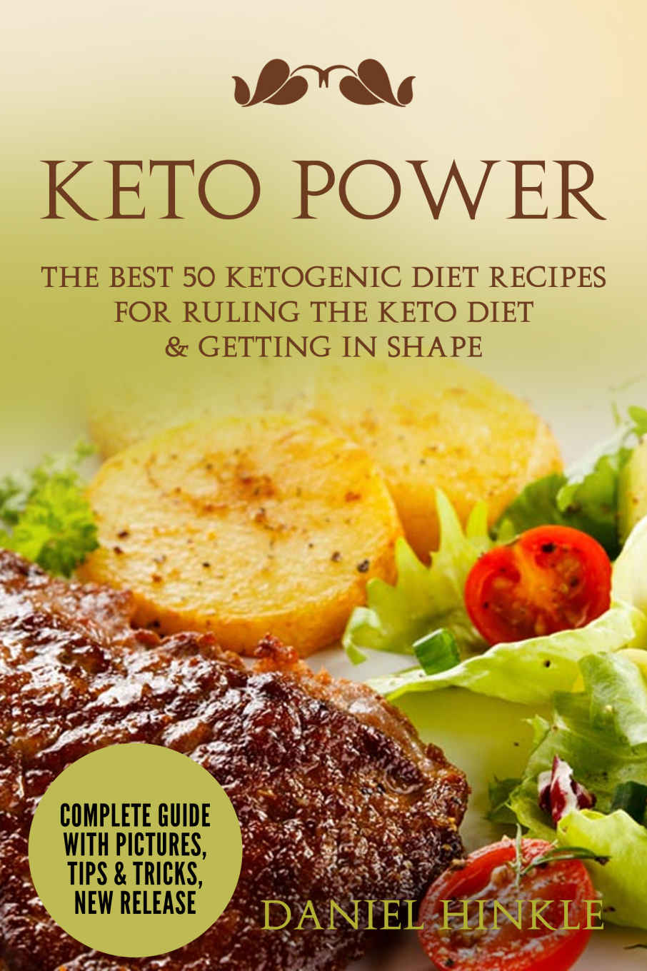 Keto Power The Best 50 Ketogenic Diet Recipes For Ruling The Keto Diet Getting In Shape Daniel Hinkle