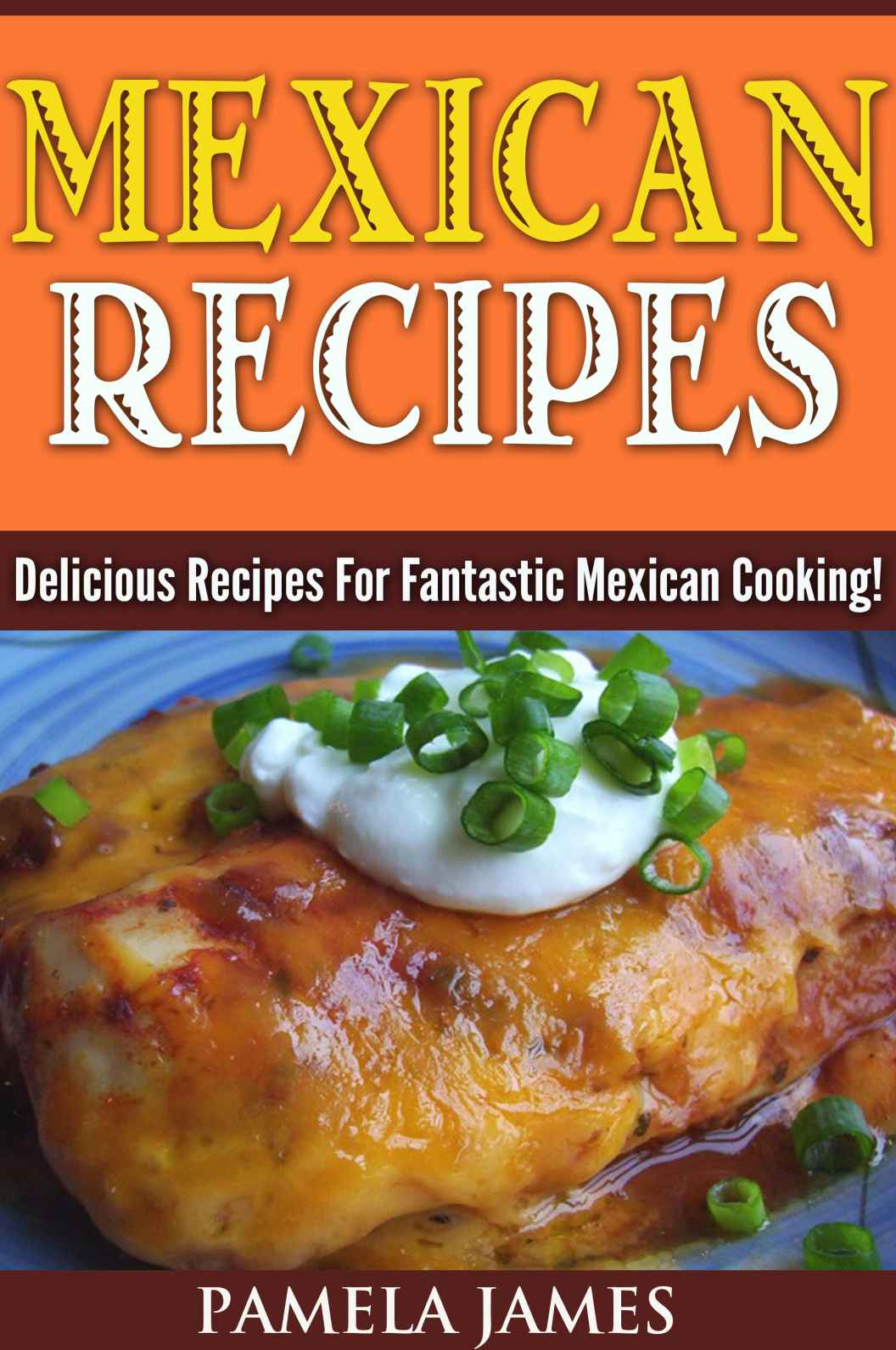 Mexican Recipes Pamela James