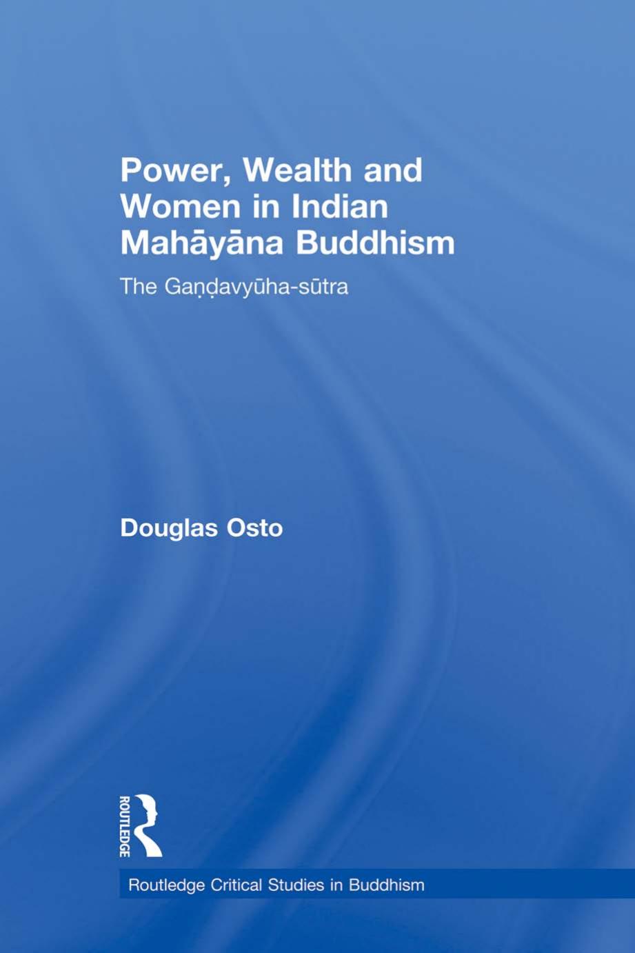 Power Wealth And Women In Indian Mahayana Buddhism Douglas Osto