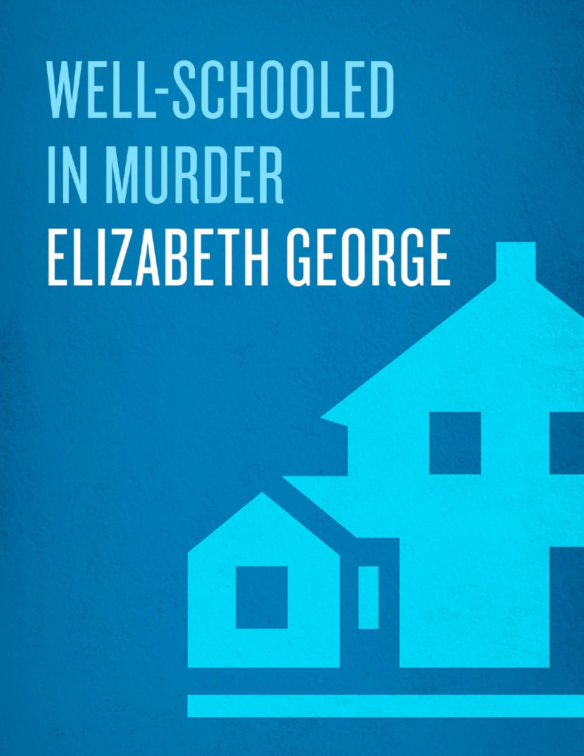 Wellschooled In Murder Elizabeth George