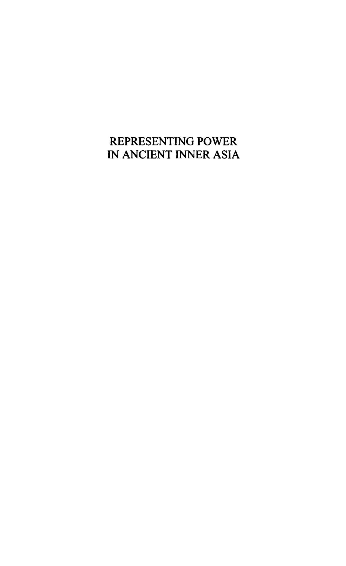 Representing Power In Ancient Inner Asia Legitimacy Transmission And The Sacred Isabelle Charleux Grgory Delaplace Roberte Hamayon Scott Pearce