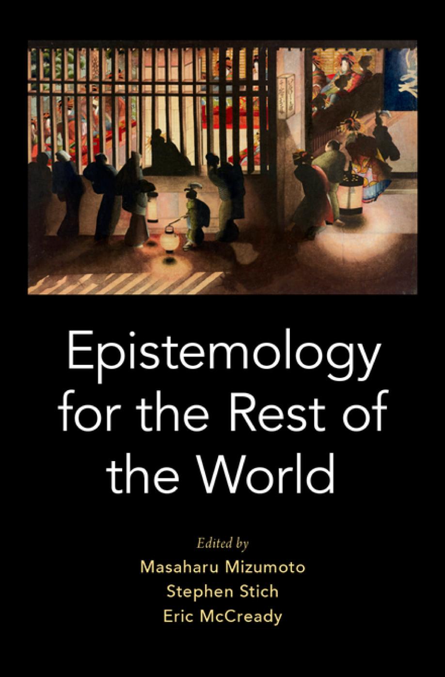 Epistemology For The Rest Of The World Masaharu Mizumoto Stephen Stich