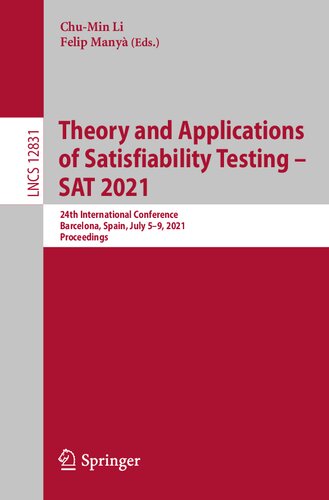 Theory And Applications Of Satisfiability Testing Sat 2021 Chumin Li