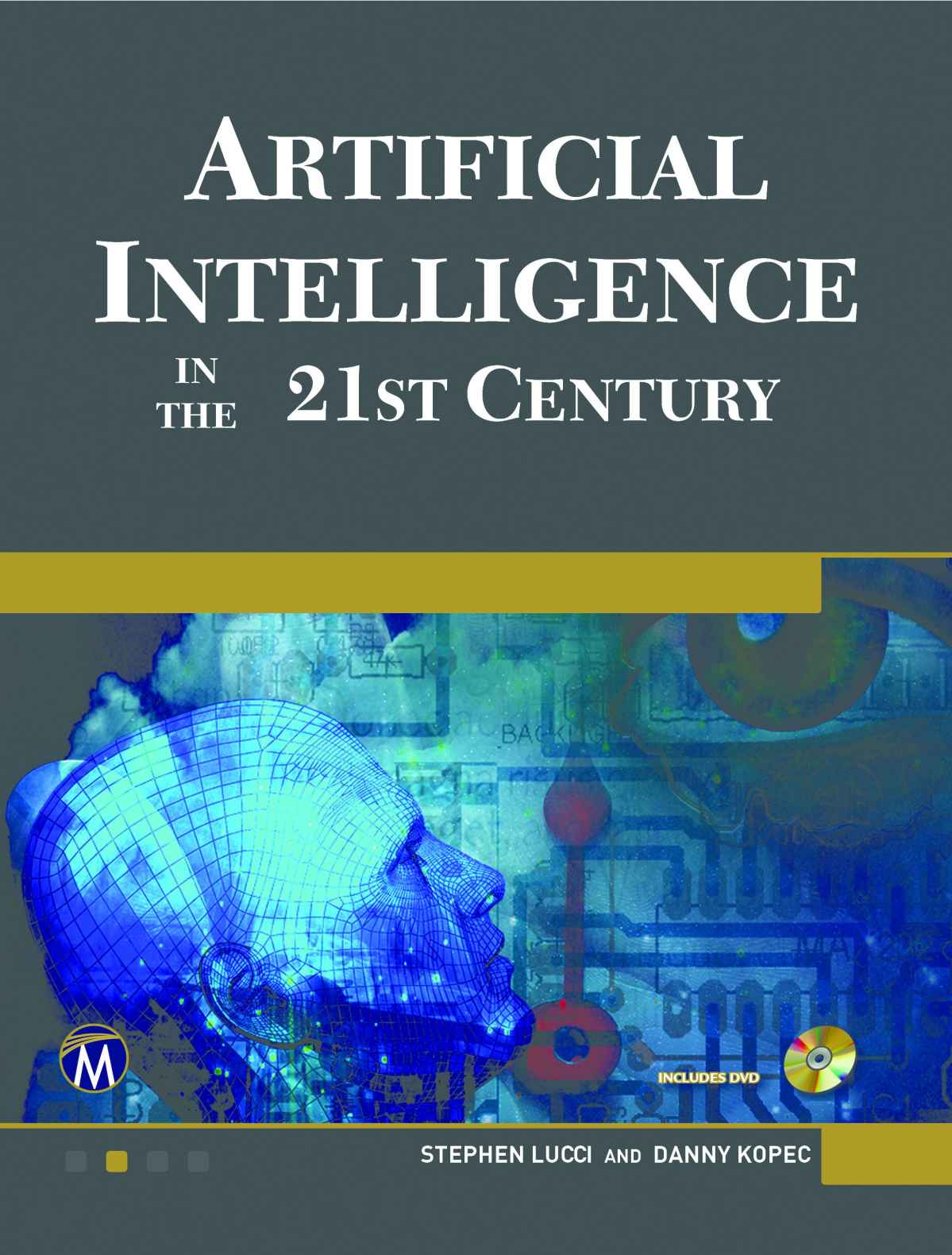 Artificial Intelligence In The 21st Century Lucci Stephen Kopec