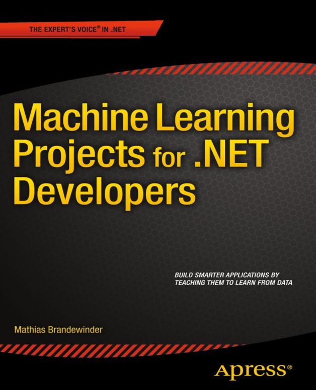 Machine Learning Projects For Net Developers Mathias Brandewinder