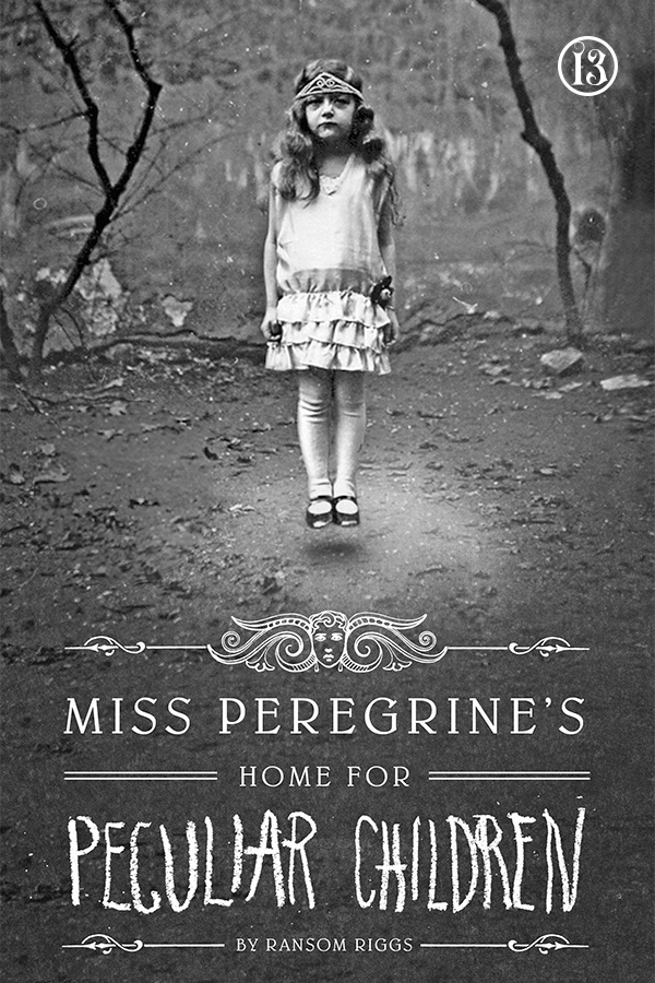 Miss Peregrines Home For Peculiar Children Ransom Riggs