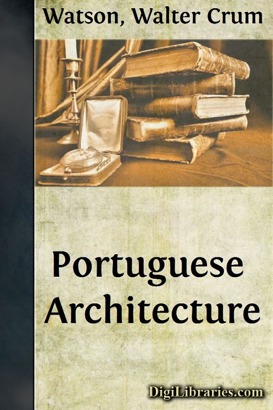 Portuguese Architecture 1st Edition Walter Crum Watson