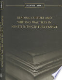 Reading Culture Writing Practices In Nineteenthcentury France Studies In Book And Print Culture 1st Edition Lyons