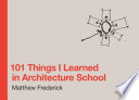 101 Things I Learned In Architecture School 1st Matthew Frederick
