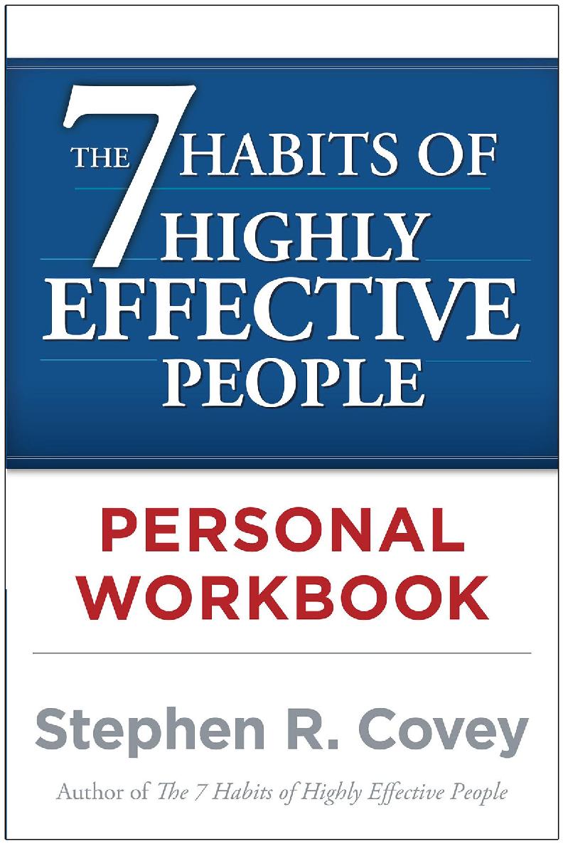 The 7 Habits Of Highly Effective People Personal Workbook Covey