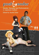 Postgender Gender Sexuality And Performativity In Japanese Culture Ayelet Zohar Etc