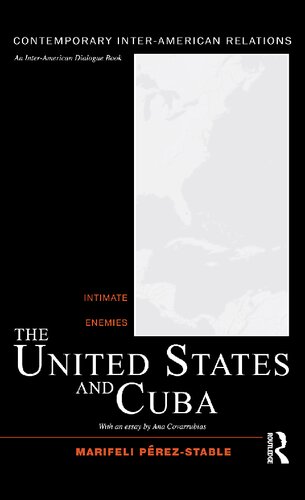 The United States And Cuba Intimate Enemies 1st Edition Marifeli Prezstable