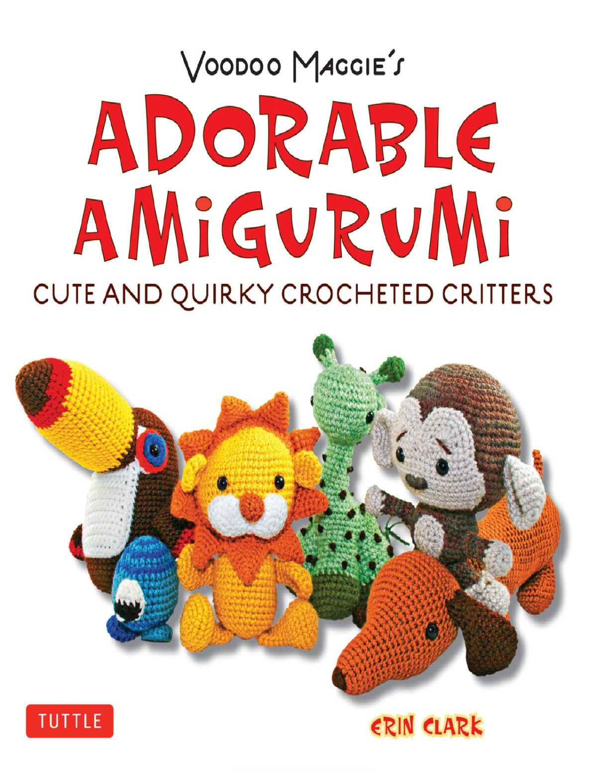 Voodoo Maggies Adorable Amigurumi Erin Clark