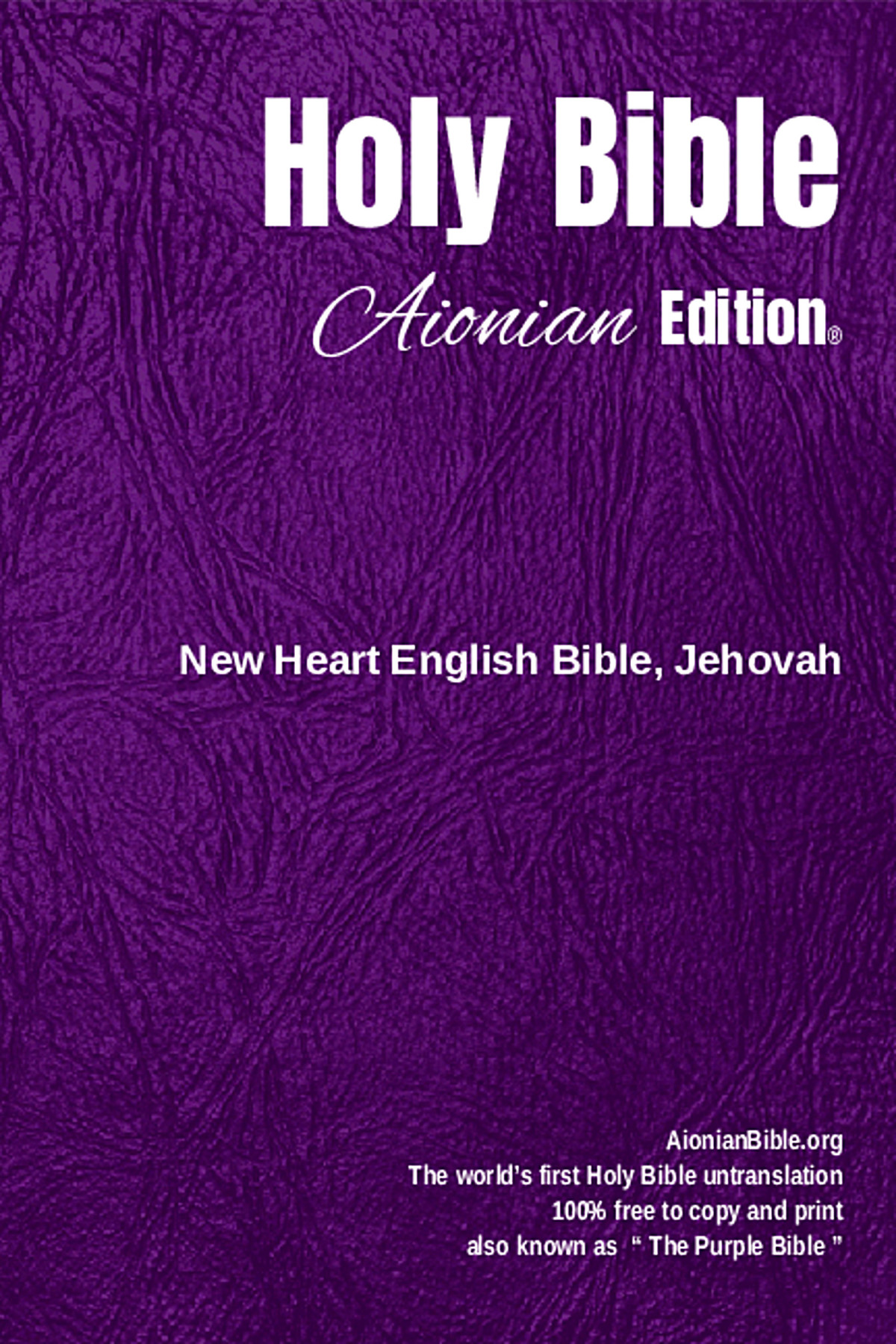 Holy Bible Aionian Edition New Heart English Bible Jehovah Nainoia Inc