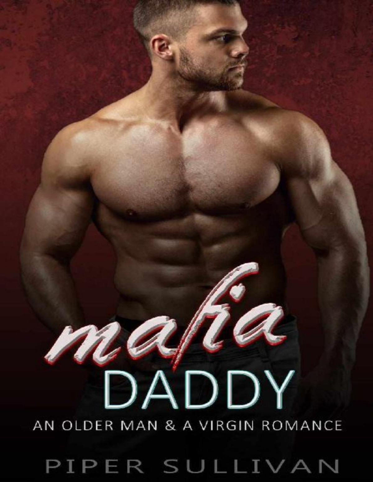 Mafia Daddy An Older Man A Virgin Romance Piper Sullivan