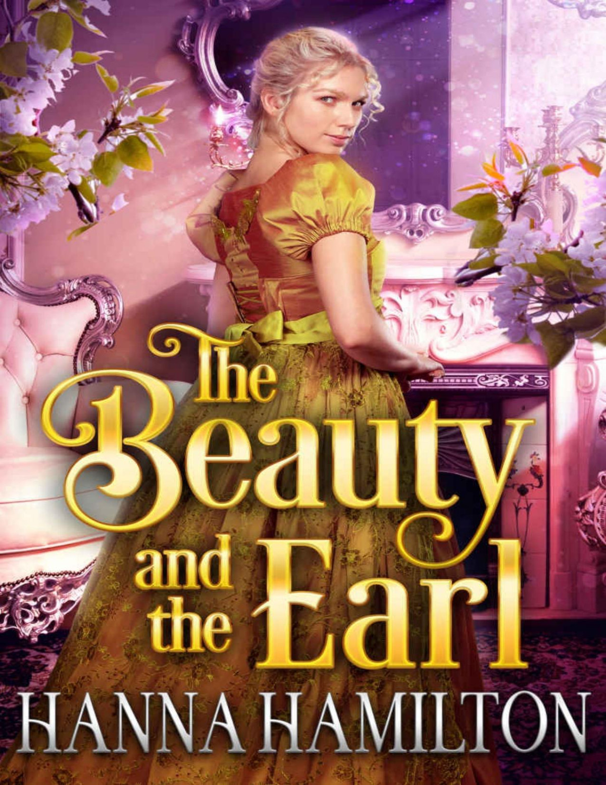 The Beauty And The Earl A Historical Regency Romance Novel Hamilton