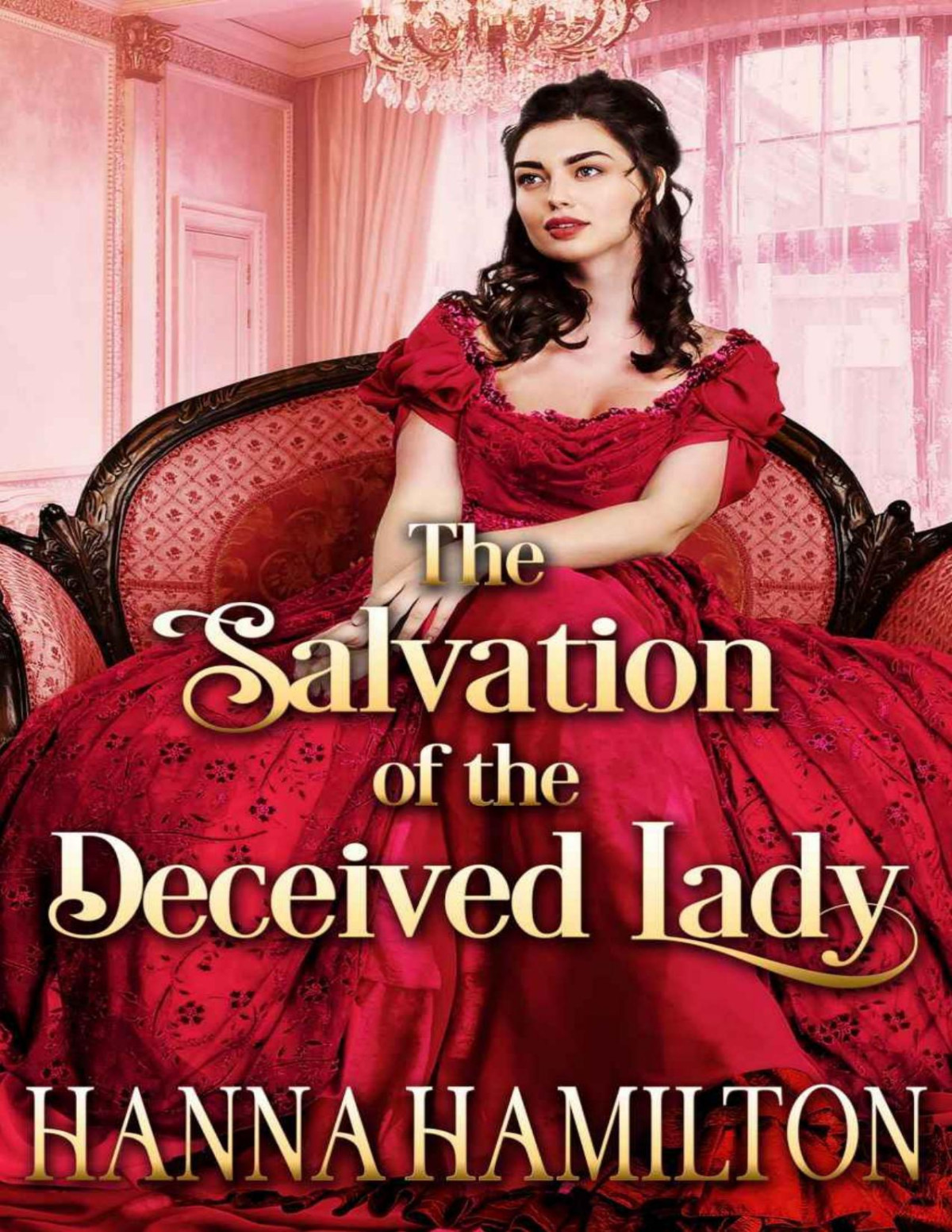 The Salvation Of The Deceived Lady A Historical Regency Romance Novel Hamilton