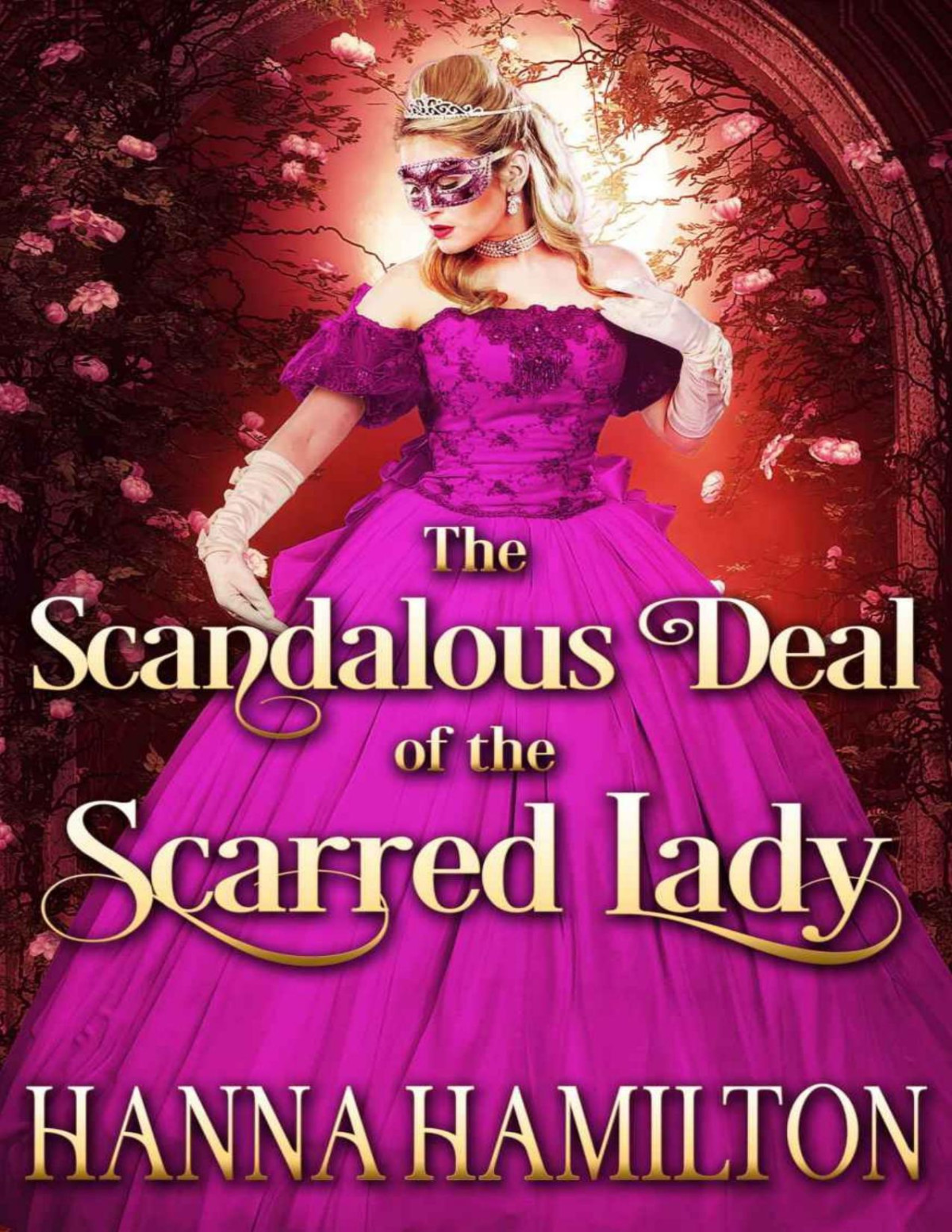 The Scandalous Deal Of The Scarred Lady A Historical Regency Romance Novel Hamilton